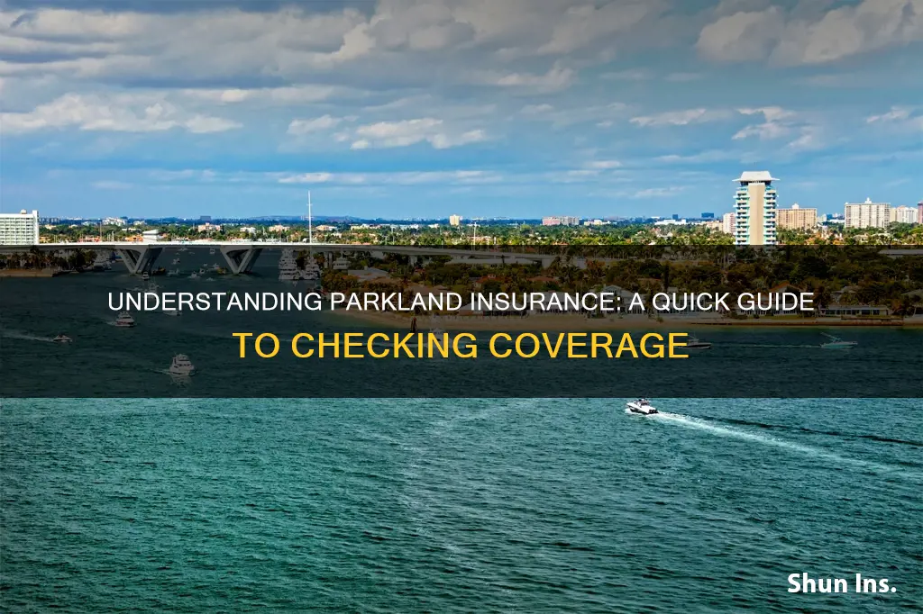 how to check on parkland insurance