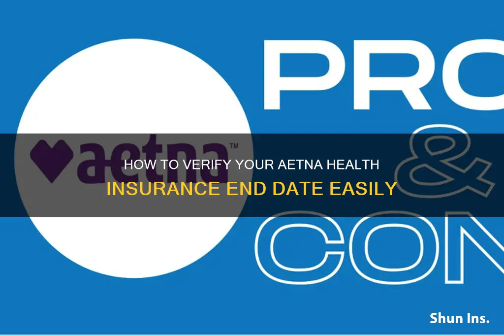 how to check when my aetna health insurance ended
