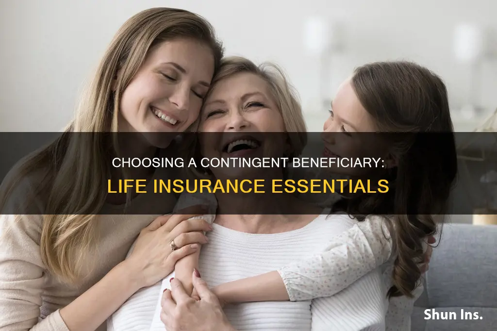 how to choose a contingent beneficiary life insurance