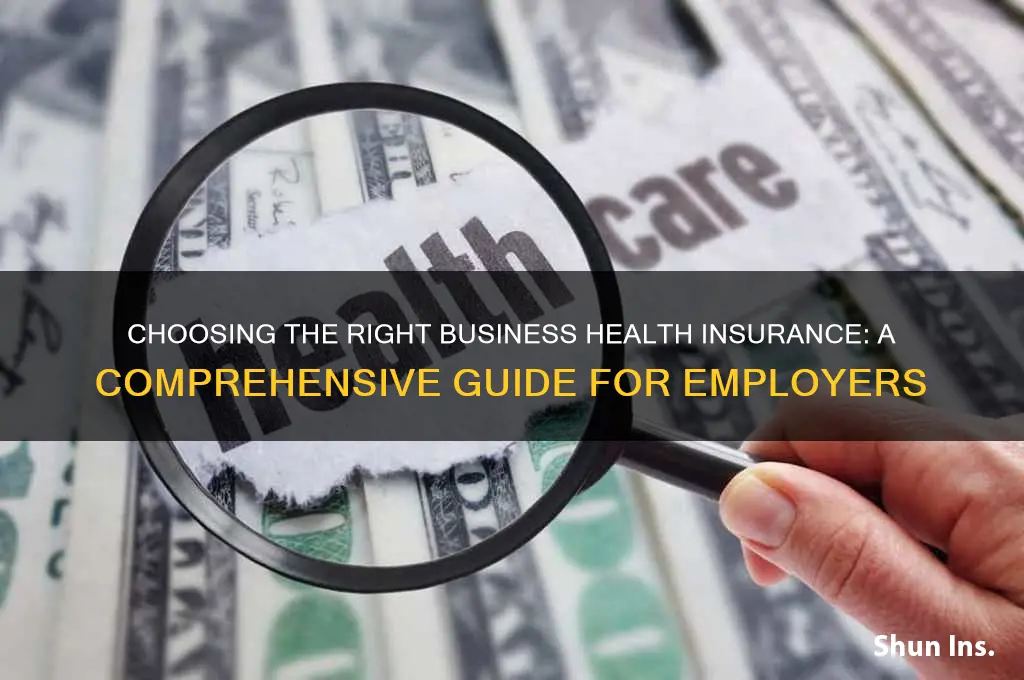 how to choose business health insurance