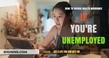 Choosing Health Insurance While Unemployed: A Comprehensive Guide