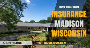 Choosing the Right Health Insurance in Madison, Wisconsin: A Comprehensive Guide