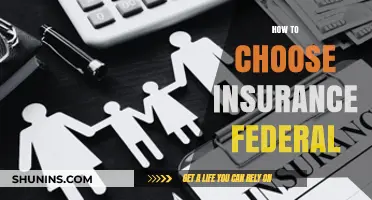 Choosing the Right Insurance: A Federal Guide