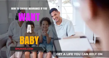 Planning for Parenthood: A Guide to Choosing the Right Insurance