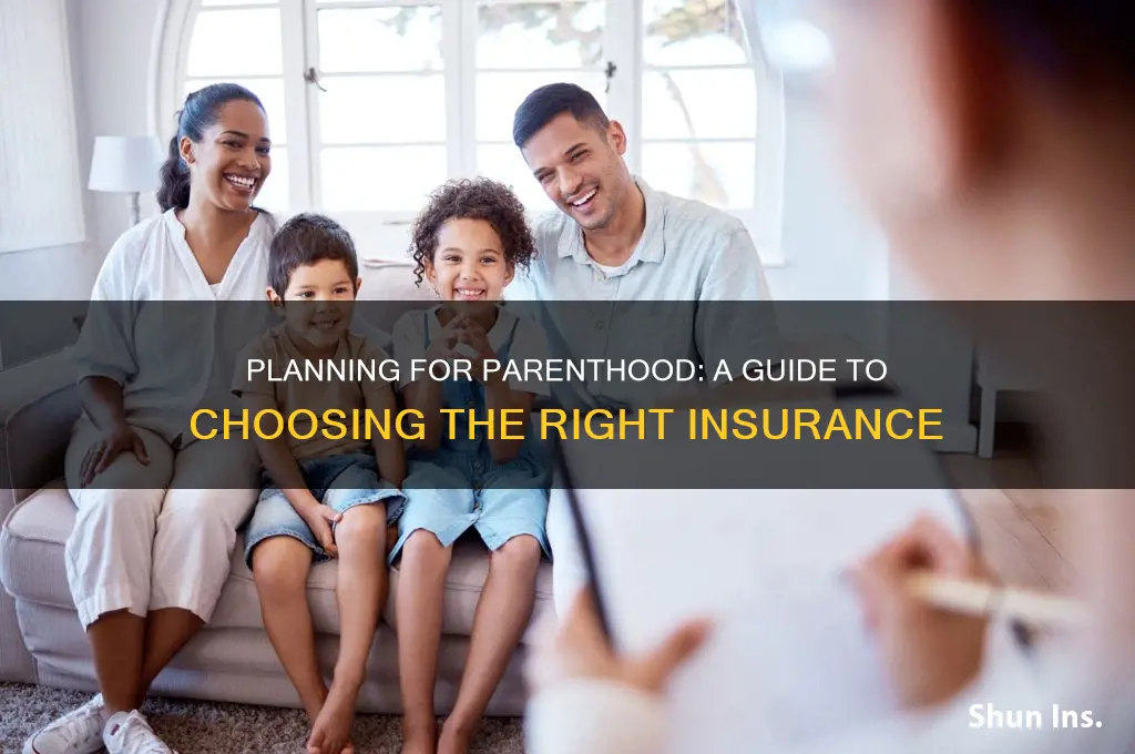 how to choose insurance if you want a baby