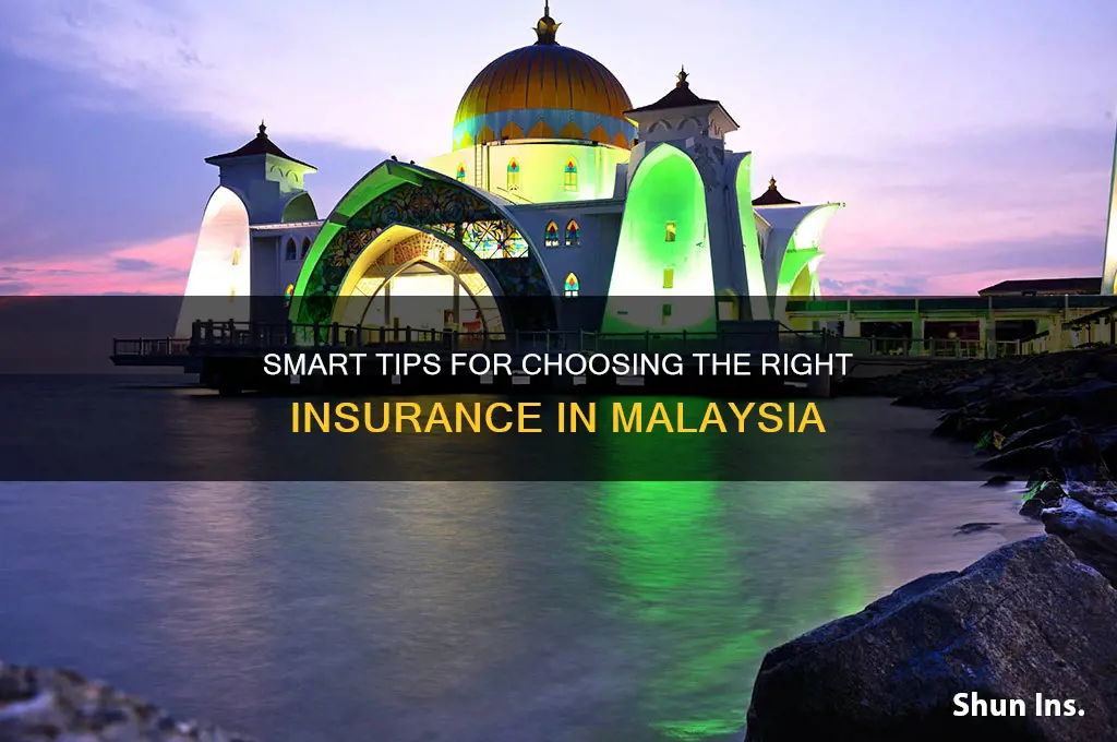 how to choose insurance malaysia