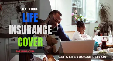 Choosing Life Insurance: Selecting the Right Cover for You