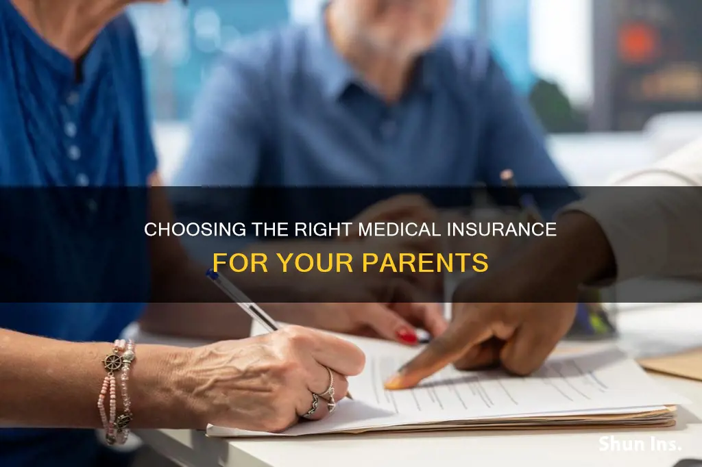 how to choose medical insurance for parents