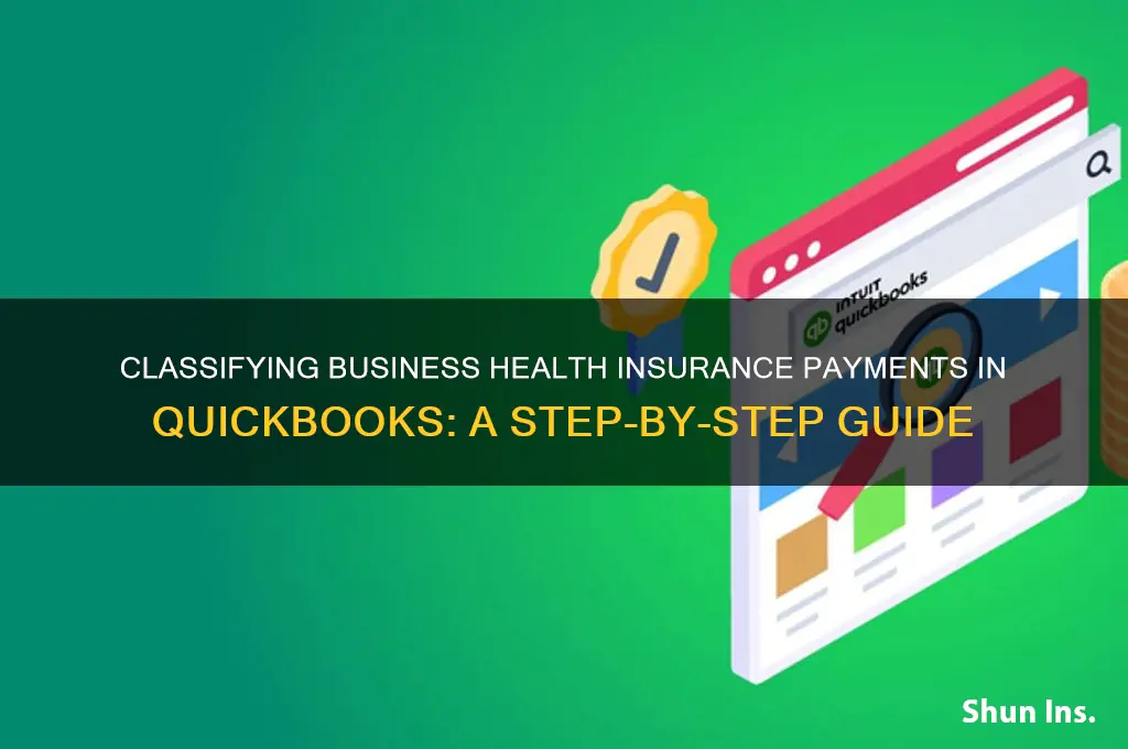 how to classify business health insurance payment in quickbooks