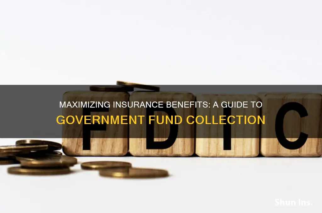 how to collect insurance funds with government