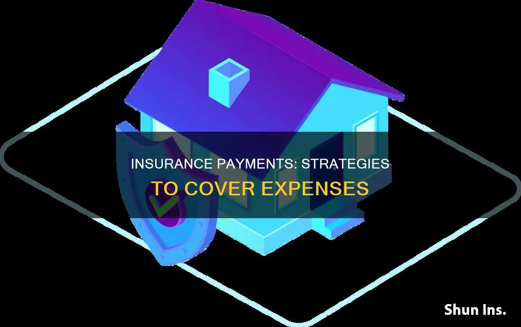 how to come up with an insurance payments