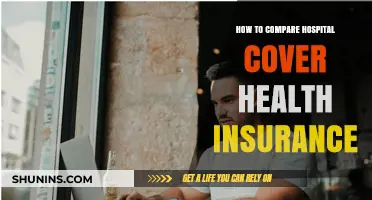 Comparing Hospital Cover: A Comprehensive Guide to Choosing Health Insurance