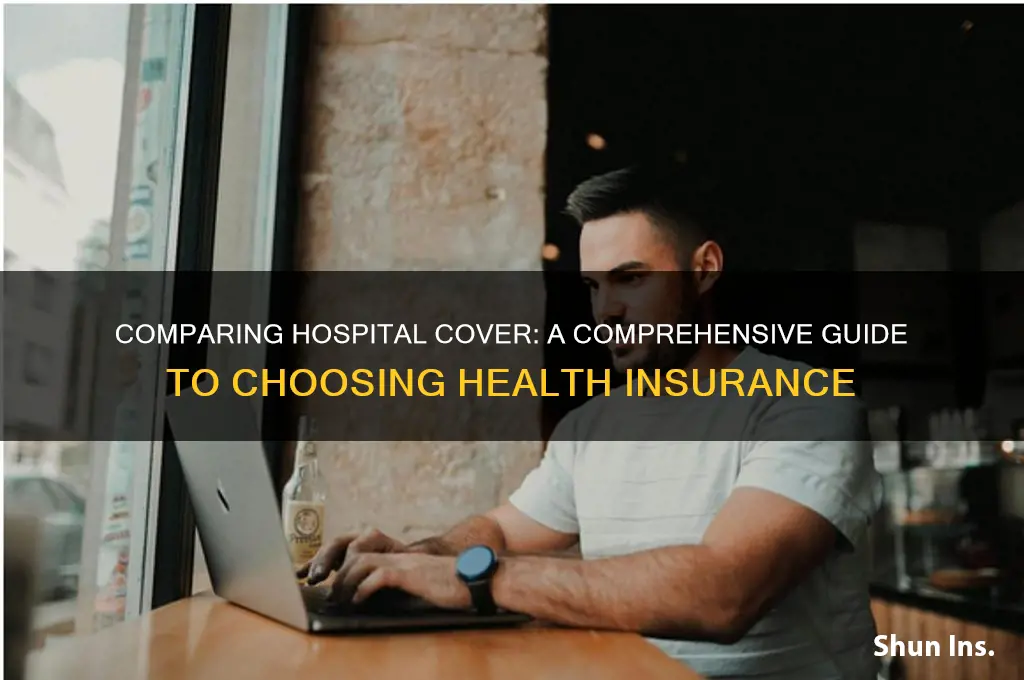 how to compare hospital cover health insurance
