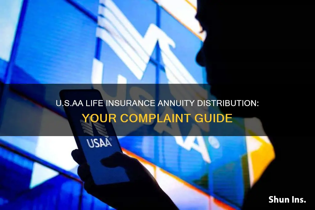 how to complain to usaa about life insurance annuity distribution