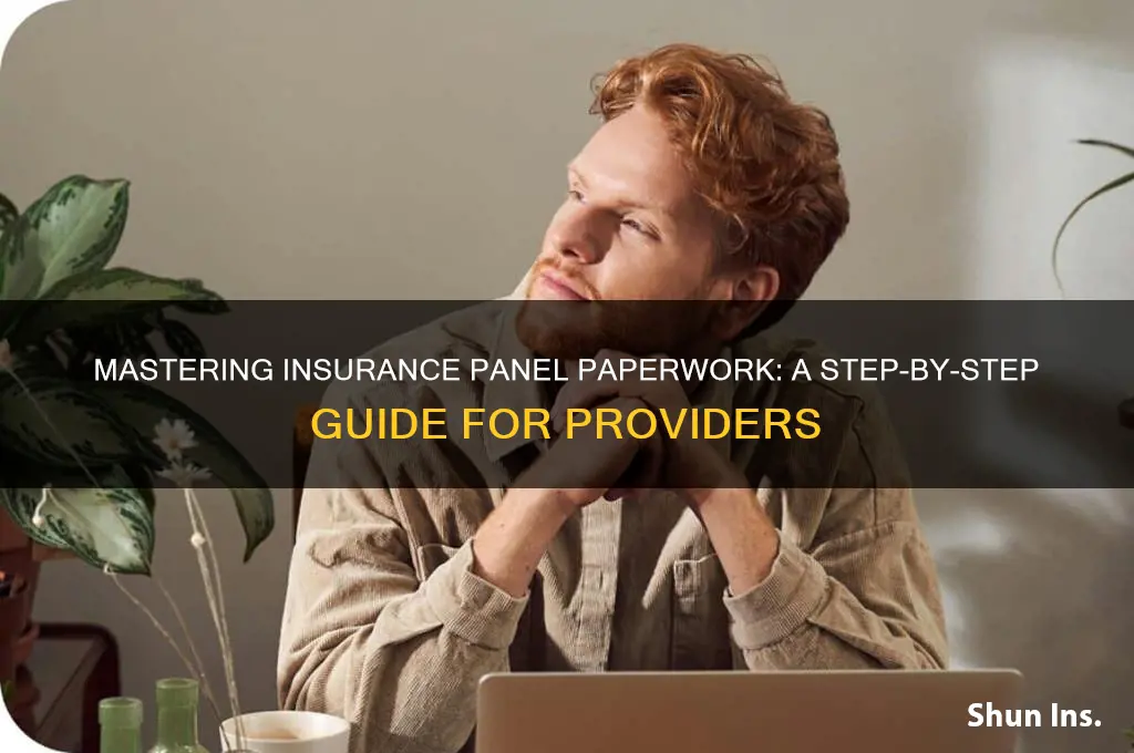 how to complete paperwork for insurance panels