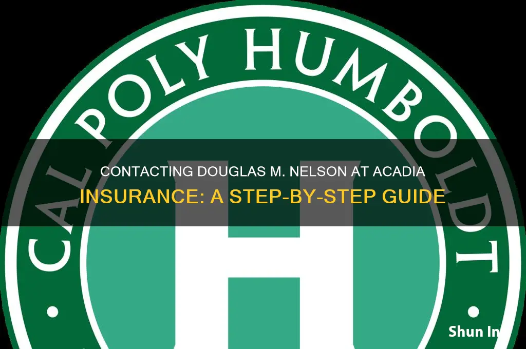 how to contact douglas m nelson of acadia insurance co