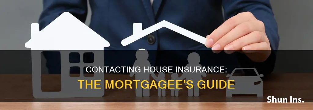 how to contact house insurance through mortgage