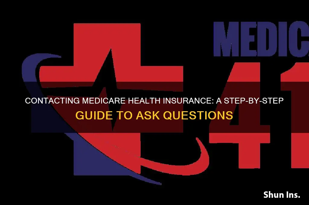 how to contact medicare health insurance to ask a question