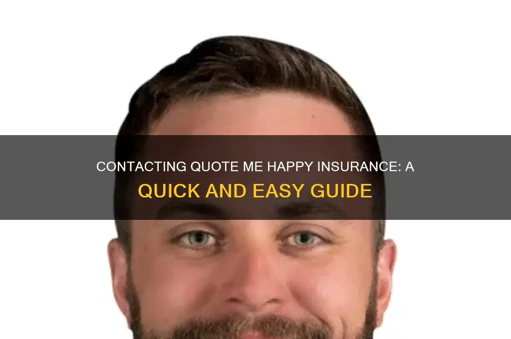 how to contact quote me happy insurance