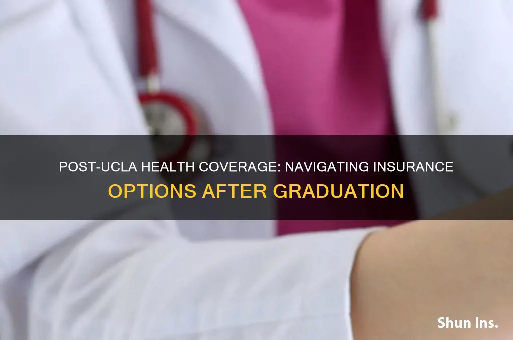 how to continue health insurance after graduating from ucla