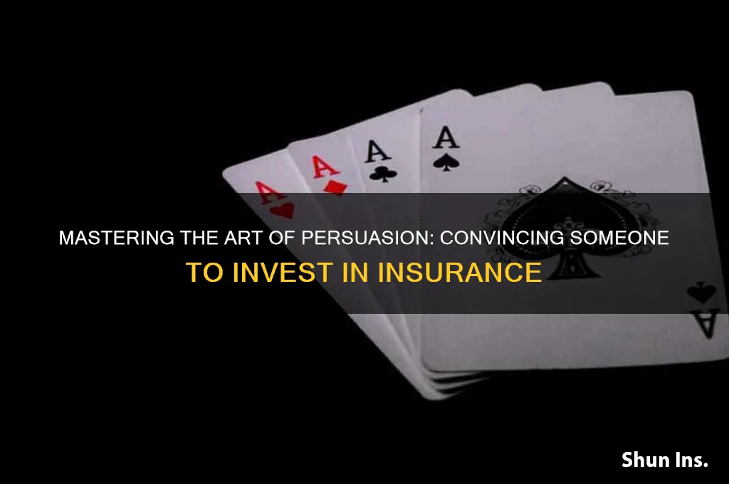 how to convince a person for insurance