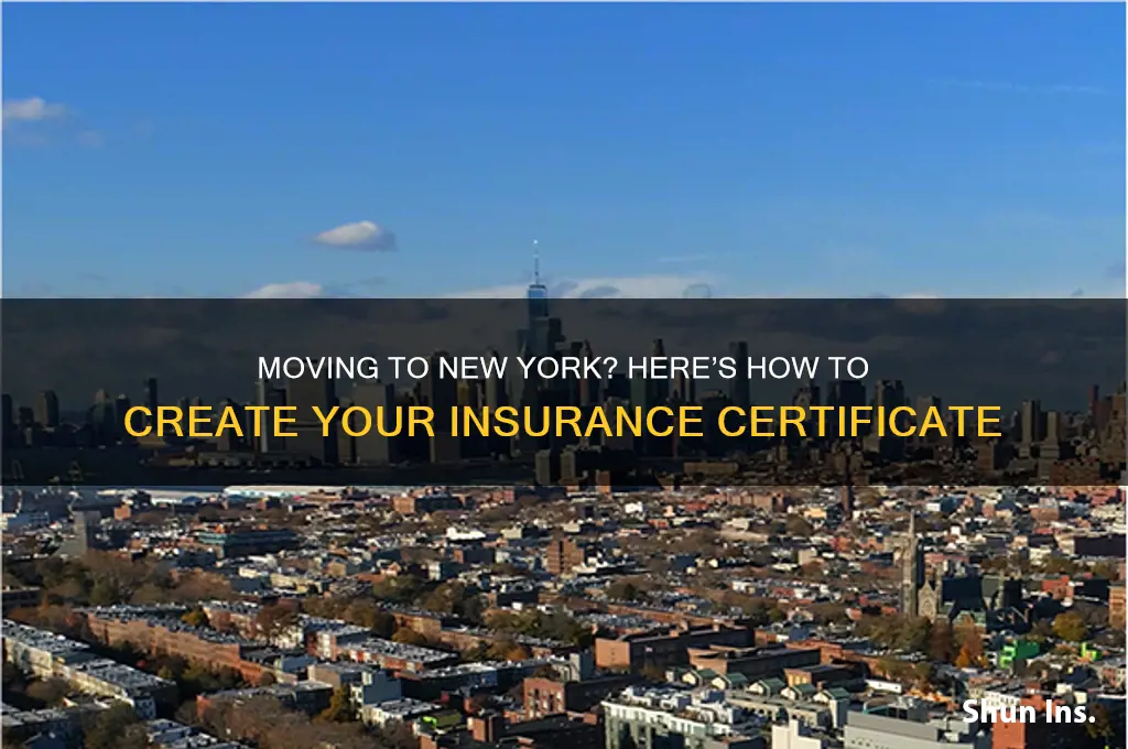 how to create a moving insurance certificate new york