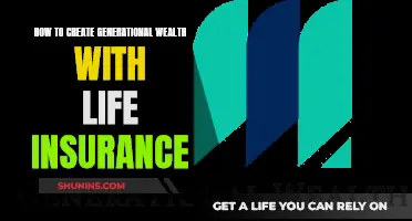 Creating Generational Wealth: Life Insurance as a Foundation