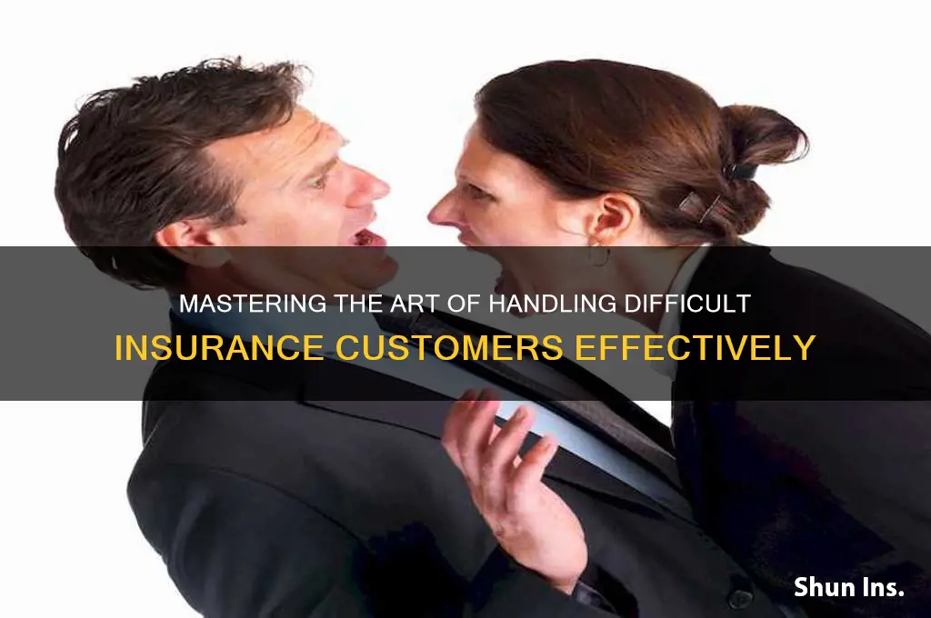 how to dea difficult customers in insurance