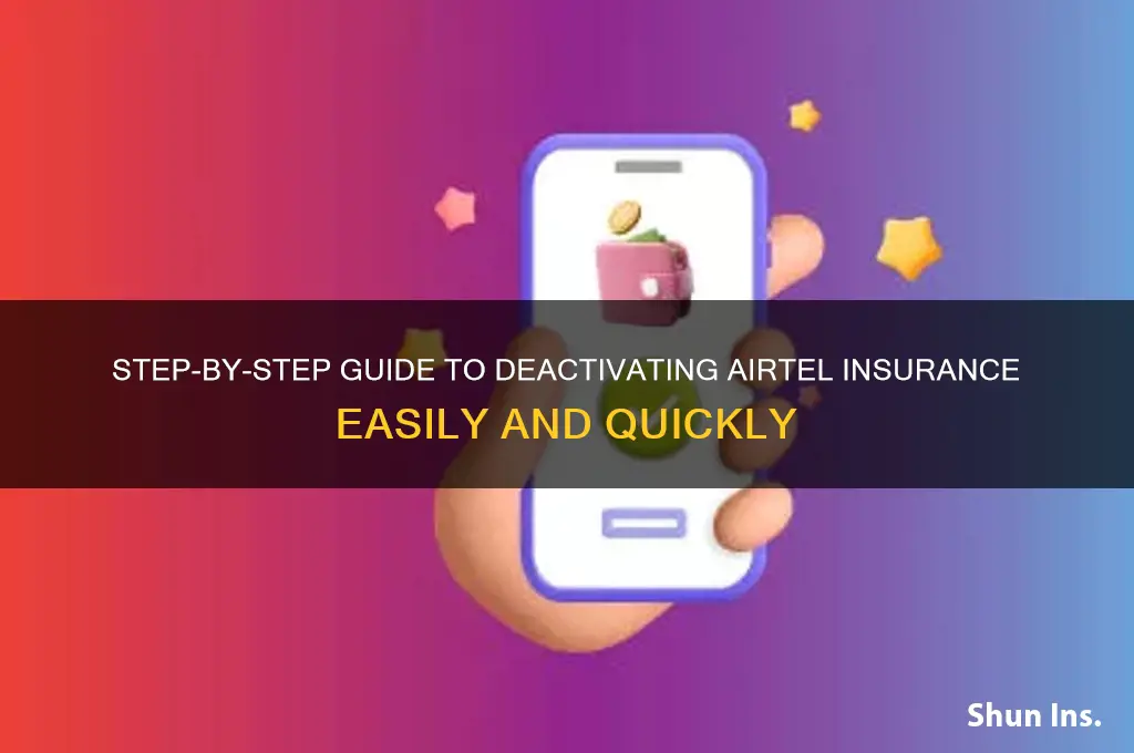 how to deactivate airtel insurance