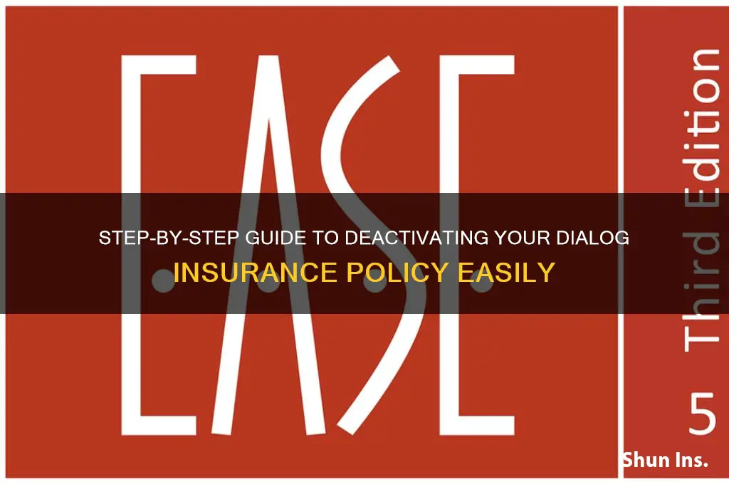 how to deactivate dialog insurance