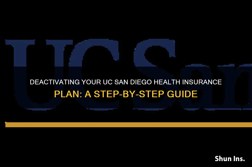 how to deactivate health insurance paln ucsd health