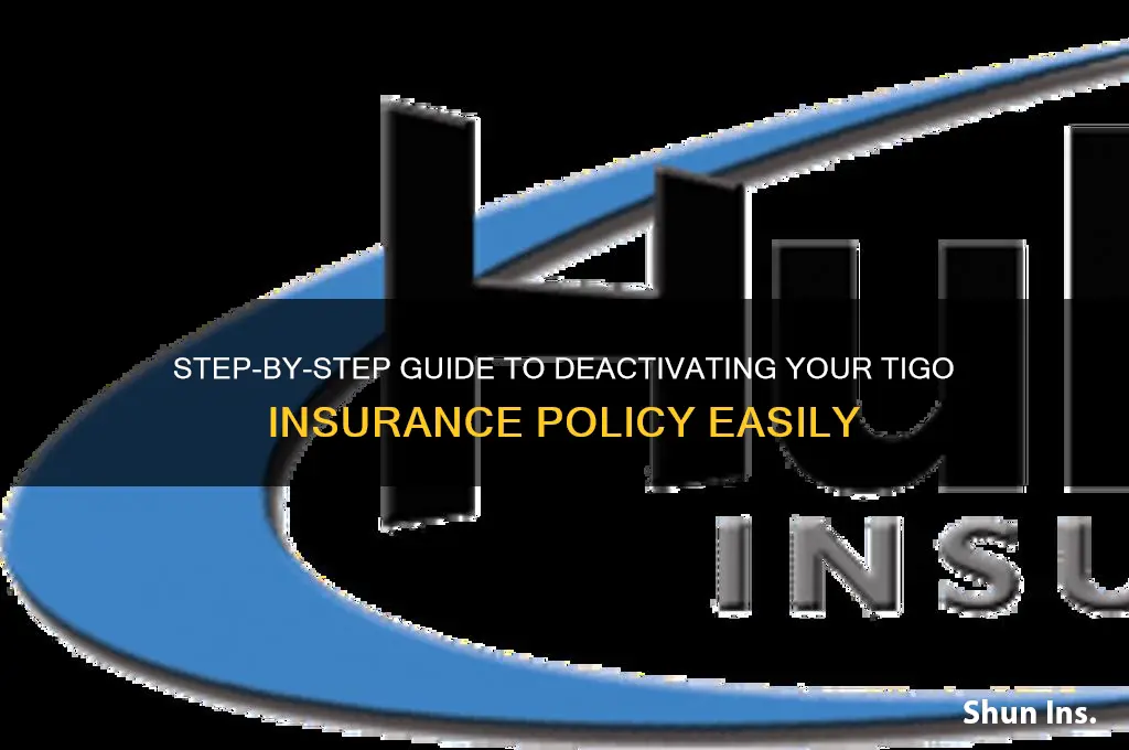 how to deactivate tigo insurance