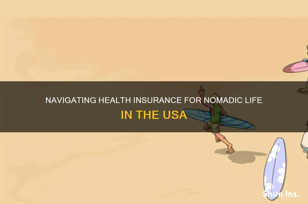 how to deal with healht insurance as usa nomad