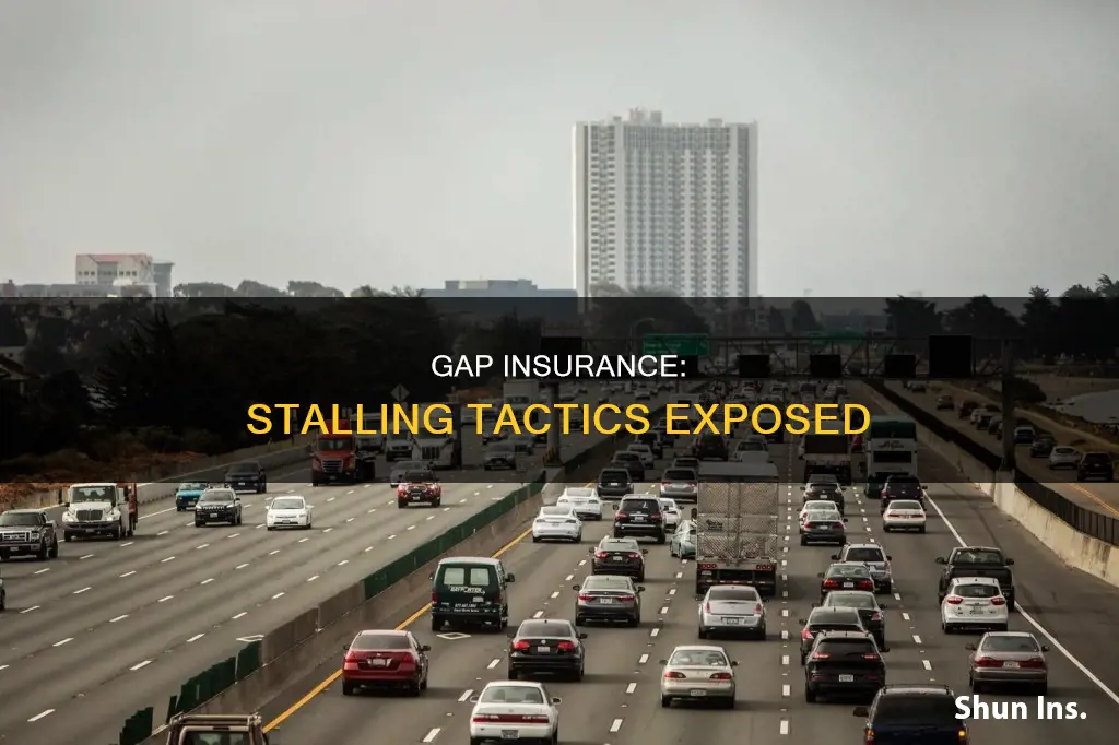 how to deal with stalling gap insurance