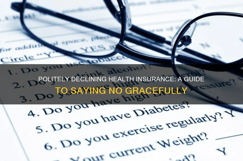 how to decline health insurance