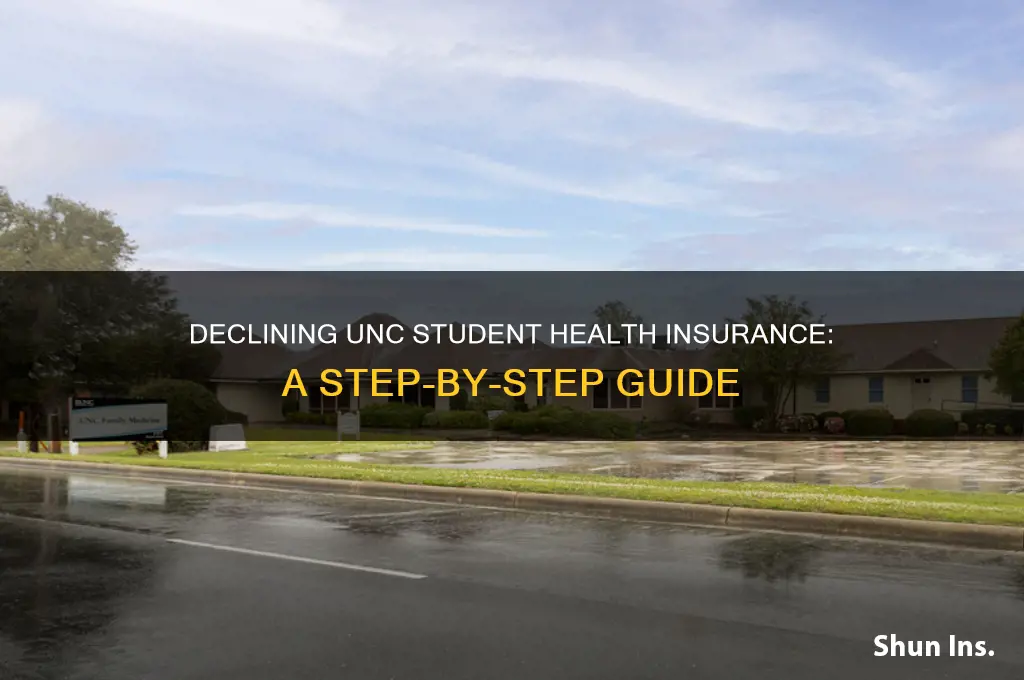 how to decline unc student health insurance
