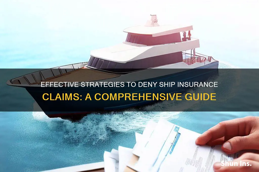 how to deny ship insurance