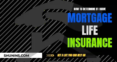 Do I Have Mortgage Life Insurance?