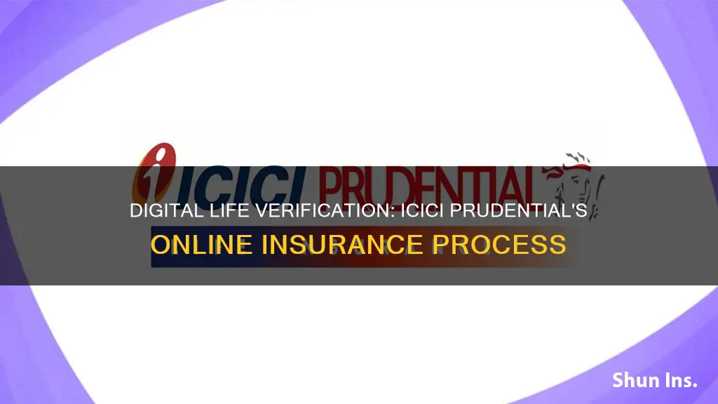 how to digital life verification icici prudential life insurance