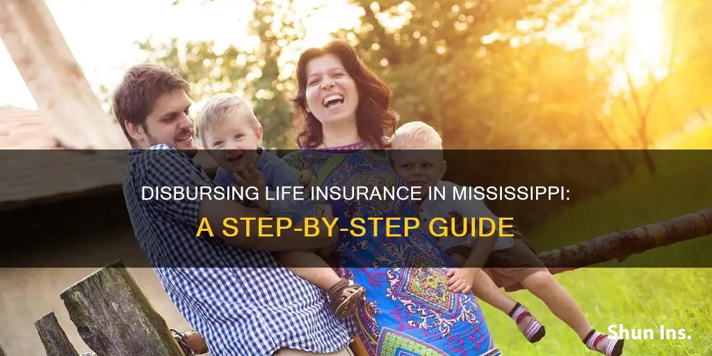 how to disburse life insurance in mississippi