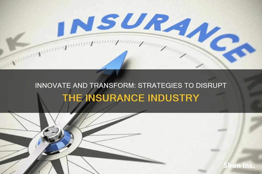 how to disrupt the insurance industry