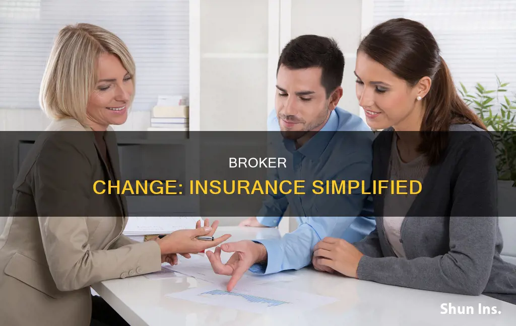 how to do a broker change insurance