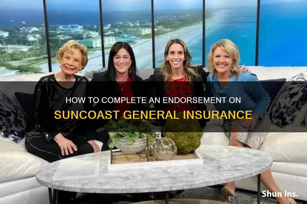 how to do an endorsement on suncoast geberal insurance