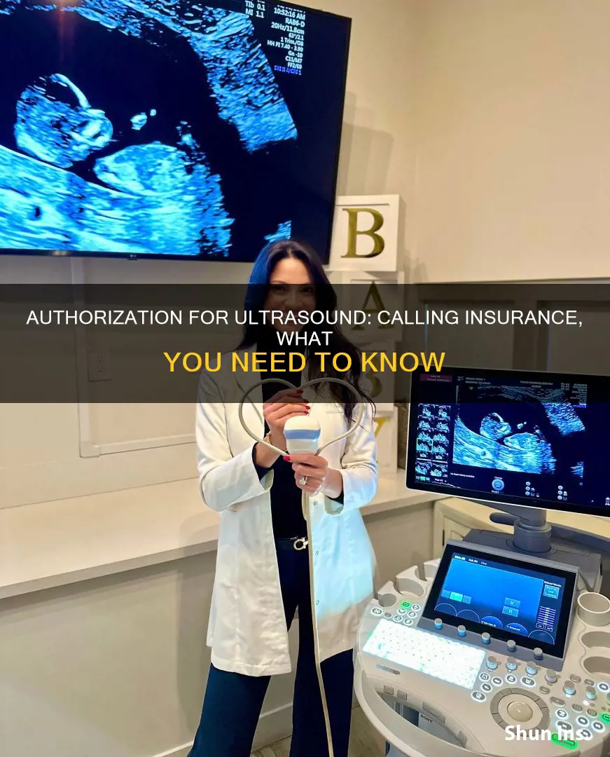 how to do authorization for ultrasound calling the insurance