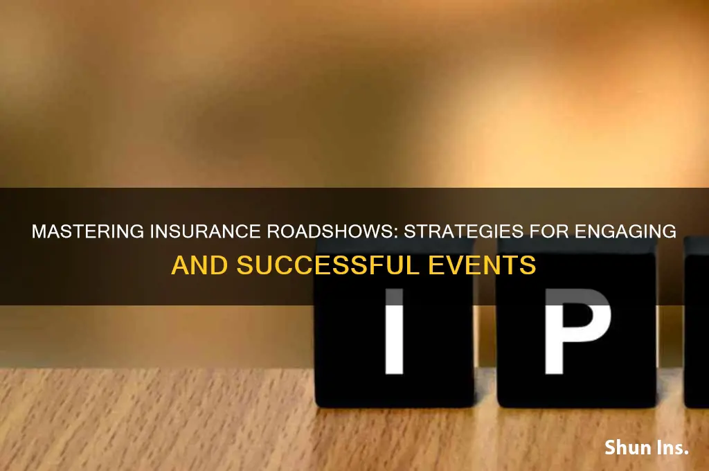 how to do insurance roadshow