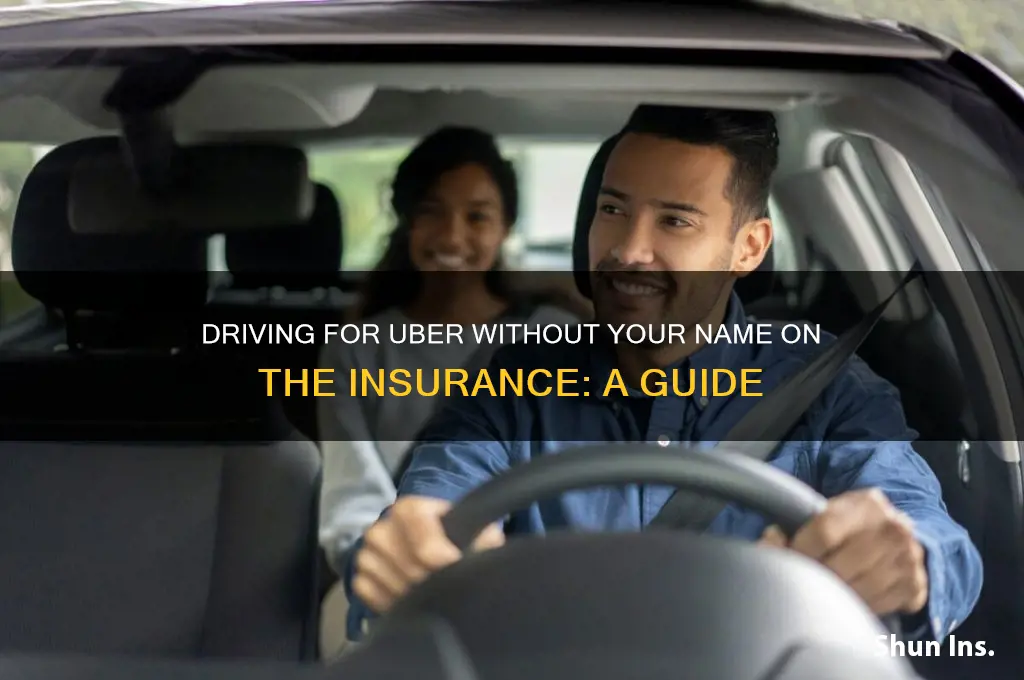 how to do uber if name not on insurance