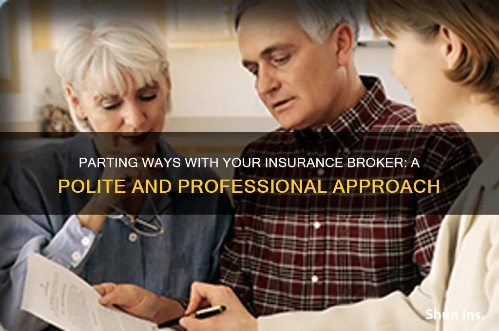 how to drop my insurance broker nicely