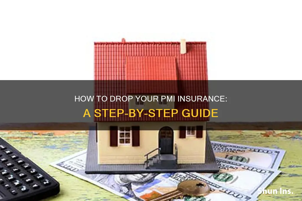 how to drop my pmi insurance