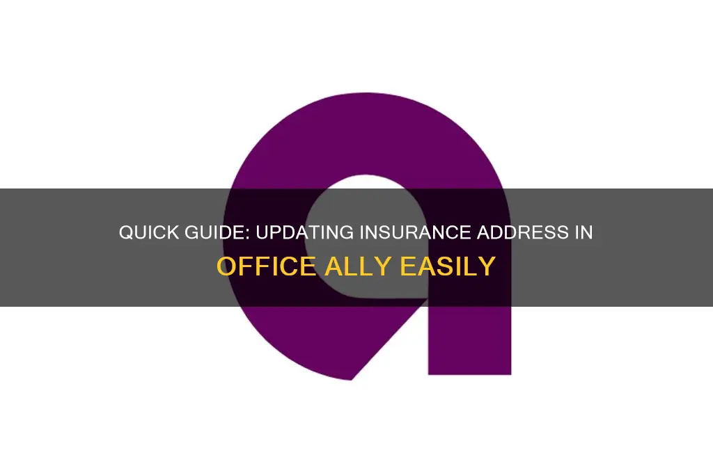 how to edit insurance address in office ally