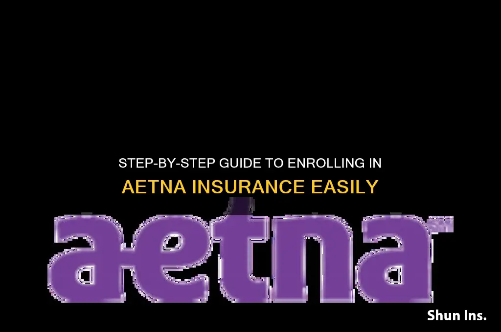 how to enroll aetna insurance